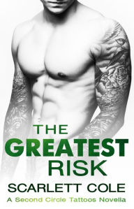 Title: The Greatest Risk, Author: Scarlett Cole