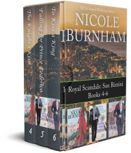 Title: Royal Scandals: San Rimini Boxed Set (Books 4 - 6), Author: Nicole Burnham