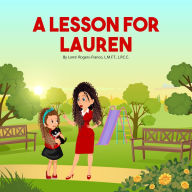 Title: A Lesson For Lauren, Author: Lorre Rogers-Franco