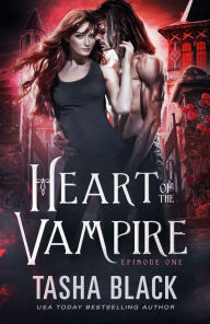 Title: Heart of the Vampire: Episode 1, Author: Tasha Black