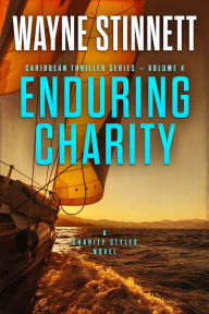 Title: Enduring Charity: A Charity Styles Novel, Author: Wayne Stinnett