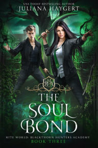 Title: The Soul Bond, Author: Juliana Haygert