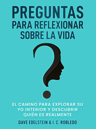 Title: Preguntas para Reflexionar Sobre la Vida, Author: Dave Edelstein