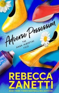 Free audio books download Adverse Possession by Rebecca Zanetti 9781947418110 (English literature) ePub