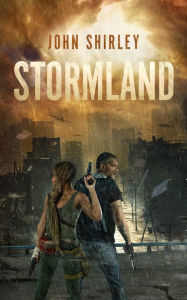 Title: Stormland, Author: John Shirley