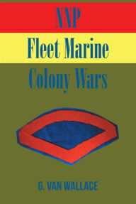 Title: NNP Fleet Marine: Colony Wars, Author: G. Van Wallace