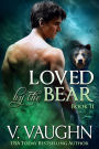 Loved by the Bear - Book 2: Werebear Romance