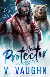 Title: Her Protector: Werebear Holiday Romance, Author: V. Vaughn