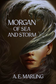 Title: Morgan of Sea and Storm, Author: A. E. Marling