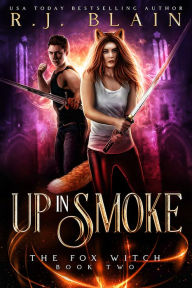 Title: Up in Smoke, Author: R. J. Blain