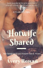 Hotwife Shared: An Interracial Cuckold Story
