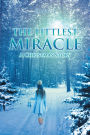 The Littlest Miracle: A Christmas Story