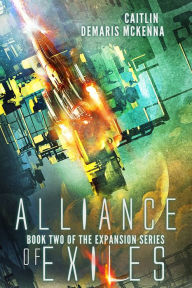 Title: Alliance of Exiles, Author: Caitlin Mckenna