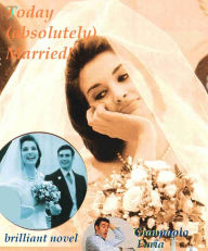 Title: Today(absolutely)Married!, Author: Gianpaolo Furia