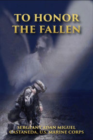 Title: To Honor the Fallen, Author: Adan Miguel