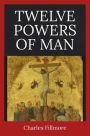 Twelve Powers of Man