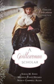 Title: A Gentlewoman Scholar, Author: Sarah M. Eden