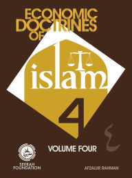 Title: Economic Doctrines of Islam - Volume 4, Author: Afzalur Rahman