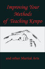 Improving Your Methods of Teaching Kenpo and other Martial Arts