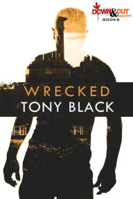 Title: Wrecked, Author: Tony Black