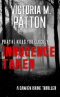 Innocence Taken: A Forensic Thriller / Romantic Mystery Novel