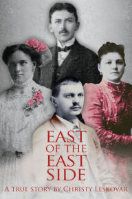 Title: East of the East Side, Author: Christy Leskovar