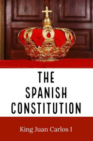 Title: The Spanish Constitution, Author: Juan Carlos of Spain