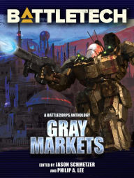 Title: BattleTech: Gray Markets, Author: Jason Schmetzer