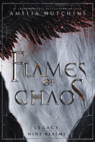 Title: Flames of Chaos, Author: Amelia Hutchins