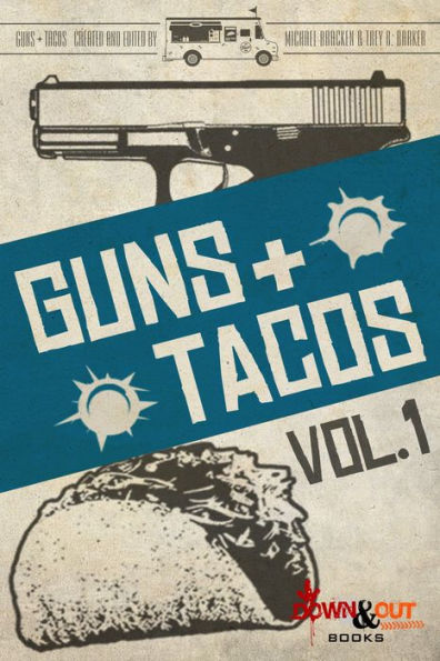 Guns + Tacos Vol. 1