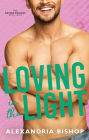 Loving in the Light: An Enemies to Lovers Romance