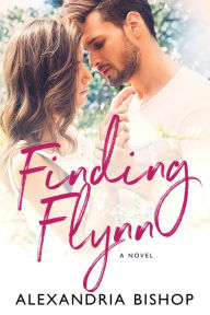 Title: Finding Flynn: A Small-Town Rockstar Romance, Author: Alexandria Bishop