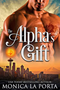 Title: The Alpha's Gift, Author: Monica La Porta