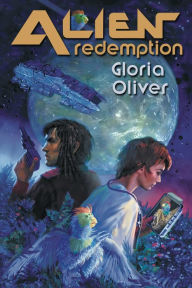 Title: Alien Redemption, Author: Gloria Oliver