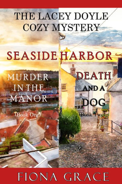 A Lacey Doyle Cozy Mystery Bundle: Murder in the Manor (#1) and Death and a Dog (#2)