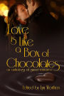 Love Is Like A Box Of Chocolates