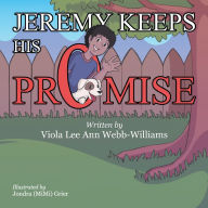 Title: Jeremy Keeps His Promise, Author: Viola Williams