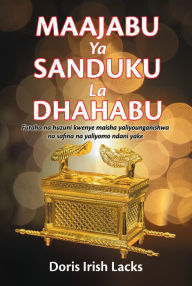 Title: MAAJABU YA SANDUKU LA DHAHABU, Author: Doris Lacks