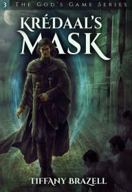 Title: Kredaal's Mask (The God's Game Series #3), Author: Tiffany Brazell