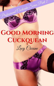 Title: Good Morning Cuckquean, Author: Lacy Ciccone
