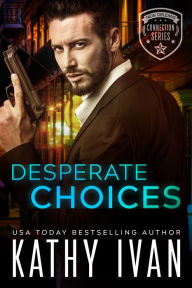 Title: Desperate Choices, Author: Kathy Ivan