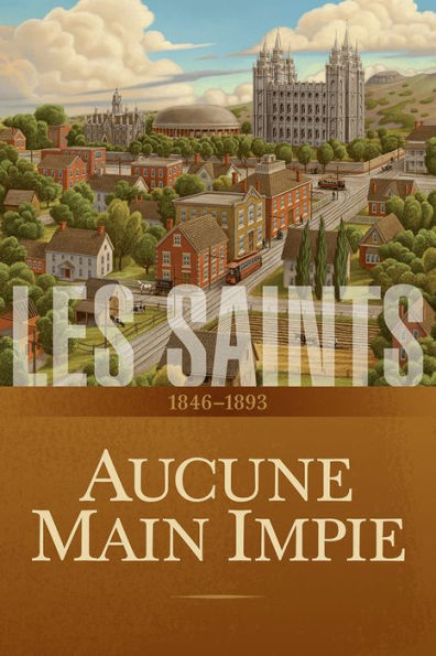 Les saints: Histoire de lEglise de Jesus-Christ dans les derniers jours, tome 2