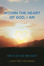 Within the Heart of God, I Am