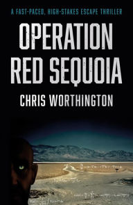 Title: Operation Red Sequoia, Author: Chris Worthington