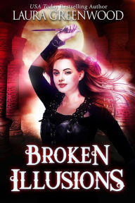 Title: Broken Illusions, Author: Laura Greenwood