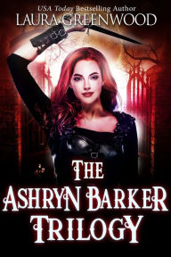 Title: The Ashryn Barker Trilogy, Author: Laura Greenwood