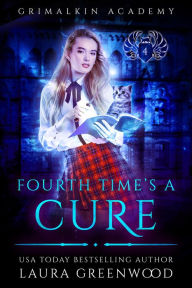 Title: Fourth Time's A Cure, Author: Laura Greenwood