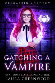 Title: Catching A Vampire, Author: Laura Greenwood