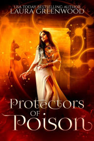Title: Protectors Of Poison, Author: Laura Greenwood