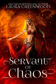 Title: Servant Of Chaos, Author: Laura Greenwood